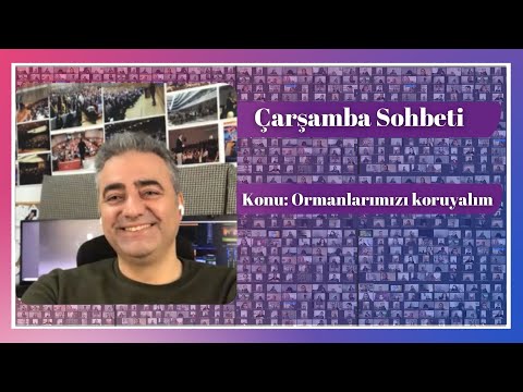 Çarşamba sohbeti / Konu: Ormanlarımızı Koruyalım