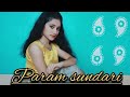 Param Sundari | Mimi | LiveToDance with Sonali choreography | Nainee Saxena choreography