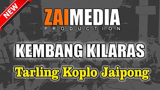 Download lagu TARLING KOPLO JAIPONG ' KEMBANG KILARAS ' (COVER)  Zaimedia Production Group Feat Mbok Cayi mp3