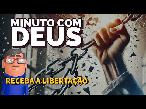 5 PASSOS PARA RECEBER LIBERTAÇÃO ESPIRITUAL  - Minuto com Deus de Hoje 02/07