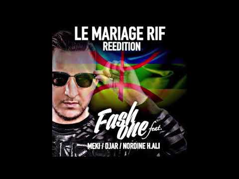 MARIAGE RIF - REEDITION / Dj FASH-ONE Ft. Meki -- Nordine H-ali