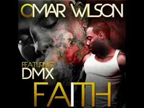 Omar Wilson Feat DMX 'Faith' (Full Song)