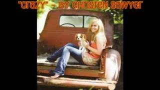 Crazy -- Original Country Song by Christen Sawyer
