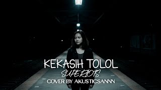 Download lagu SUPERIOTS - STUPID LOVER (COVER BY AKUSTICSANNN) mp3