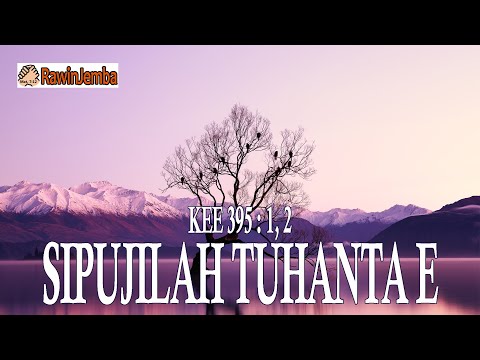 KEE 395 : SIPUJILAH TUHANTA E
