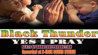 Black  Thunder Yes I Pray ( Reggae Gambia ( Febuary 2017
