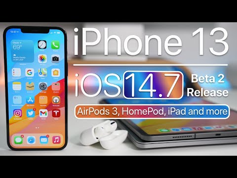 iPhone 13, iOS 14.7 Beta 2 Release, WWDC, AirPods 3 and more