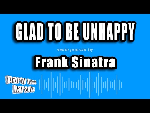 Glad To Be Unhappya - Frank Sinatra