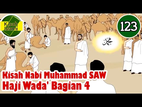 Prophet Muhammad SAW part 123 – Farewell Hajj part 4 - Islamic Stories