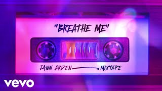 Jann Arden - Breathe Me (Visualizer)