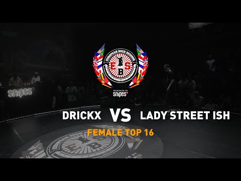 Drickx vs Lady Street Ish | Female Top 16 | EBS World Final 2022