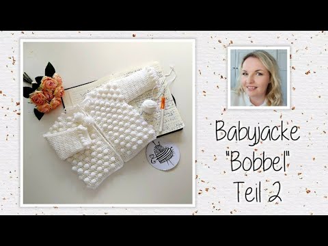 Babyjacke "Bobbel" häkeln (Gr. 0-3 Monate) Teil 2 - Mein kreatives Herz