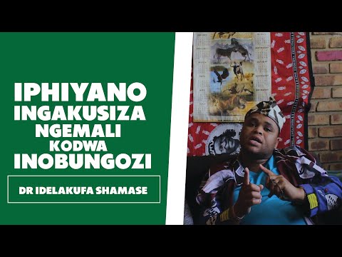 Iyini Iphiyano? - Dr Idelakufa Shamase
