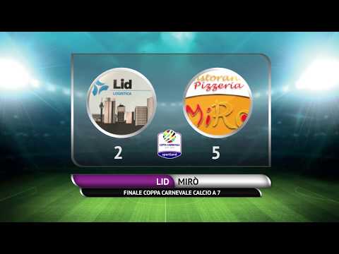 FINALE COPPA CARNEVALE C7 - Lid vs Mirò