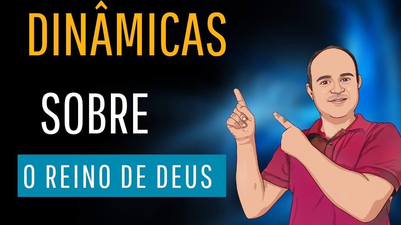 Dinâmicas sobre o Reino de Deus