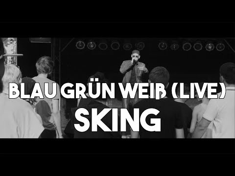 SKING - Blau Grün Weiß (Live 2015)