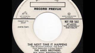 The Ames Brothers - The Next Time It Happens
