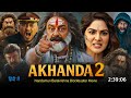 Akhanda 2 Full Movie Hindi Dubbed 2025 South Hit Or Flop Nandamuri Balakrishna South Movie 2025