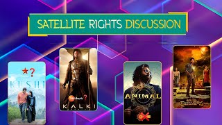 Satellite Rights Of Movies | Satellite Rights Discussion | #kushi | #kalki | #animal | @ttu |