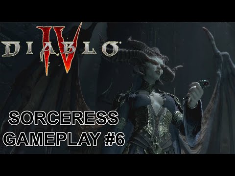 Diablo 4 - Sorceress Full Gameplay Walkthrough Part 6 | No Commentary