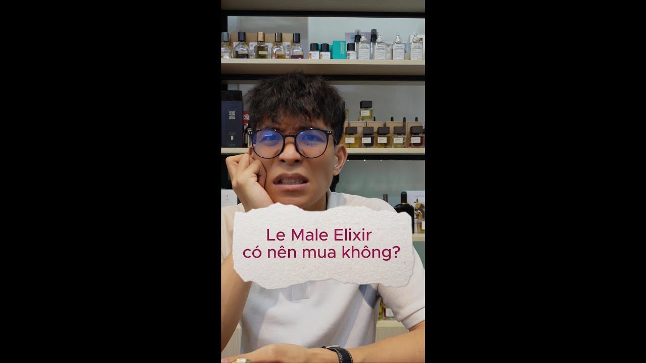 Nước hoa Review. dailyscent Le male Elixir có nên mua?