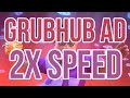 The Grubhub Ad But It S 2x Speed Grubhub Commercial Meme No