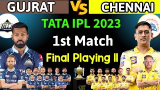 IPL 2023- 1st Match | Chennai Super Kings vs Gujrat Titans Playing 11 | GT vs CSK Playing 11 2023