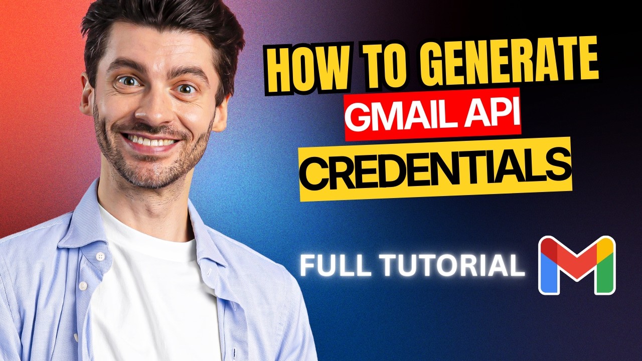 How to Generate Gmail API Credentials [2026 Full Guide]