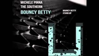 Michele Pinna,The Southern - Bouncy Betty (Original Mix) 112 KBPS