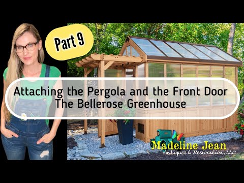 Attaching The Pergola/Front Door to the Bellerose Greenhouse by Backyard Discovery - PART 9