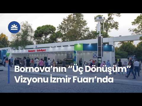 Geleceğin Bornova'sı 95. İEF'te Tanıtılıyor