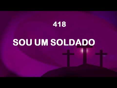 Harpa Cristã 418 - Sou Um Soldado