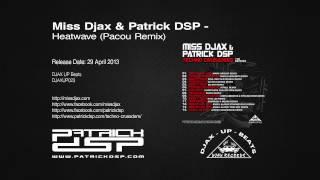Miss Djax & Patrick DSP - Heatwave (Pacou Remix)