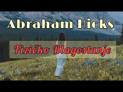 Meditacija Fizičkog Blagostanja/ Prevod Abraham Hicks