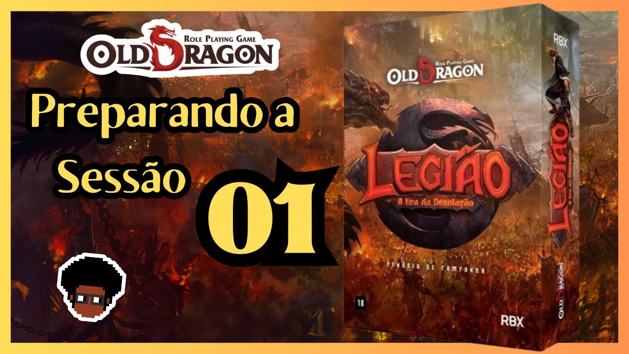 Preparando Sessão 1 - Legião: A Marcha dos Condenados - Old Dragon 2e
