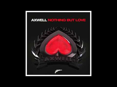 'NOTHING BUT LOVE' (TV ROCK Remix) Axwell ft Errol Reid [HQ]