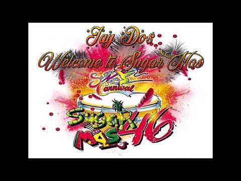 JAY DO$ - WELCOME TO SUGAR MAS [SOCA DANCEHALL] (PRODUCED BY NASA RECORDS)