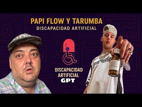 PAPI FLOW Y TARUMBA DISCAPACIDAD ARTIFICIAL