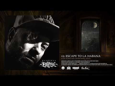 Masdekas - 07. Escape to la Habana (con RodStarz de Rebeldiaz)
