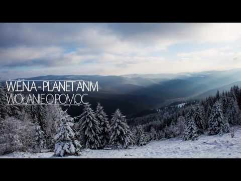 W E N A x Planet ANM - Wołanie o Pomoc (Barti Blend)