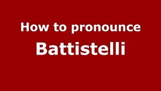 How to pronounce Battistelli
