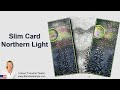 Slim Card Northern Light