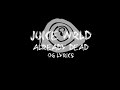Juice WRLD Already Dead OG Extended Lyrics