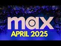 What S New On Max April 2025
