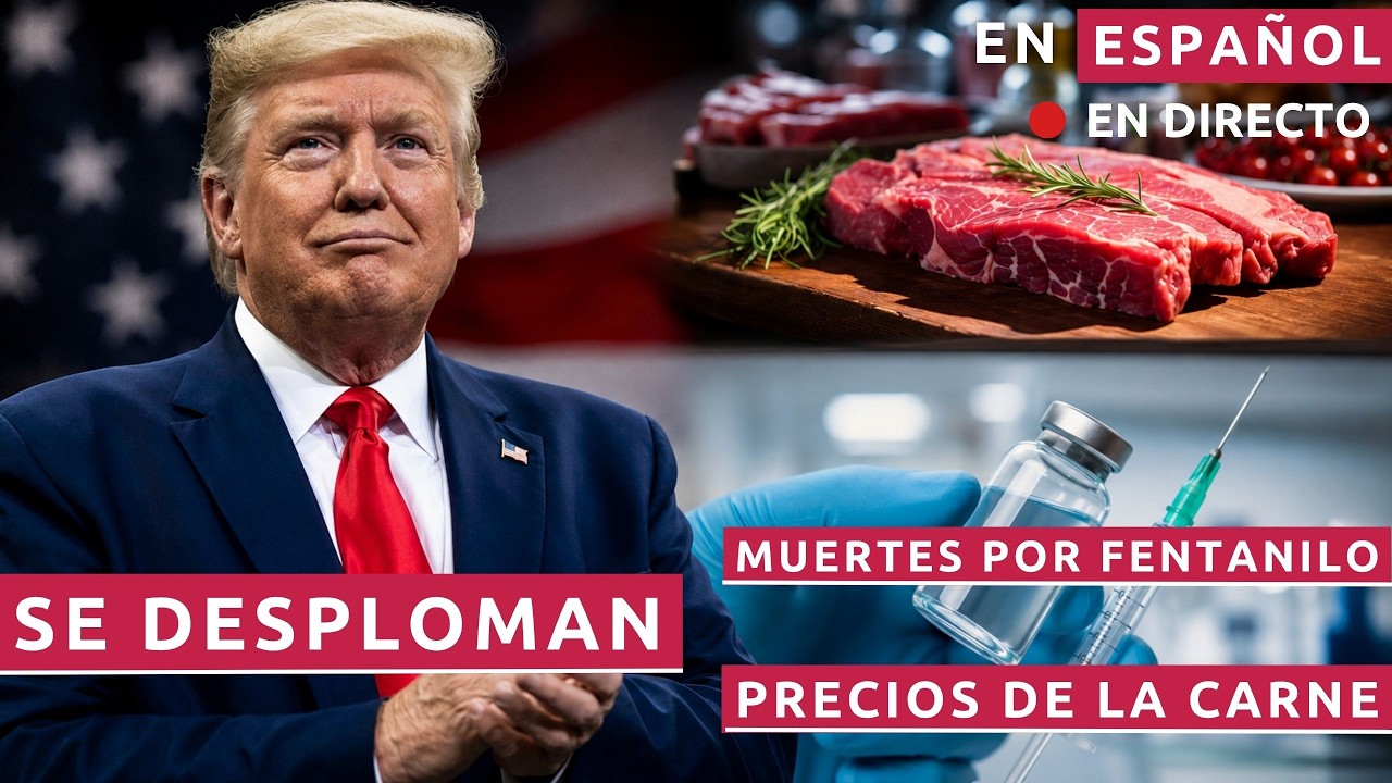 EN ESPAÑOL: ¡ÉXITOS DE TRUMP! SE DESPLOMAN MUERTES POR FENTANILO Y PRECIOS DE LA CARNE