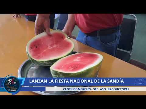 LANZAN LA FIESTA NACIONAL DE LA SANDÍA