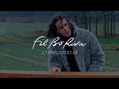 FIL BO RIVA - L'impossibile (Official Video)
