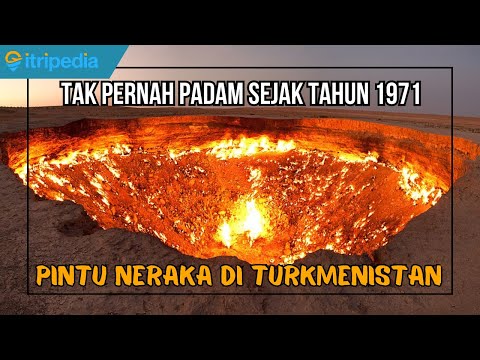 Pintu Neraka  yang Terbakar Selama 50 Tahun Lebih di Turkmenistan