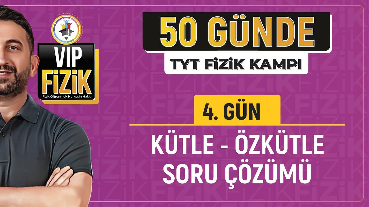Özkütle soru çözümü | 50 Günde TYT Fizik Kampı | 4.Gün