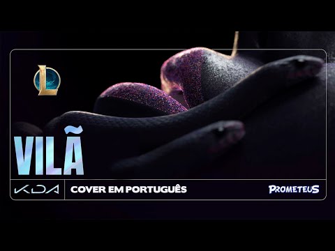 VILÃ (K/DA - Villain / Português / Versão Masculina)